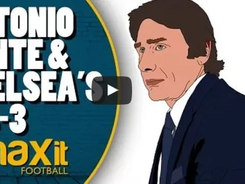 Video chiến thuật: Antonio Conte và sơ đồ 3-4-3 tại Chelsea