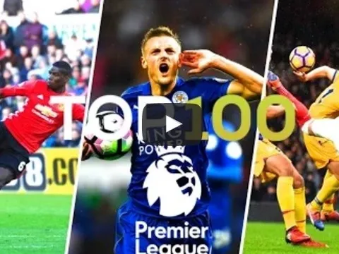 100 bàn thắng đẹp nhất Ngoại hạng Anh mùa 2016/17