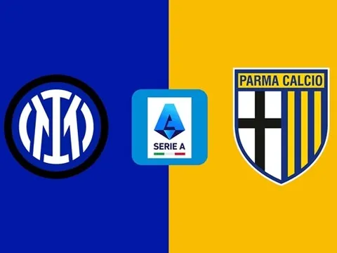 Soi trận Inter vs Parma: "Nerazzurri" quyết thắng để đăng quang