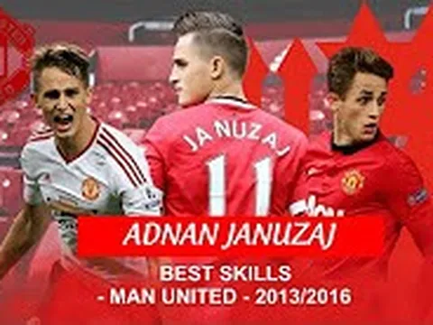 Adnan Januzaj - 'Thiên tài bị lãng quên' của Man Utd