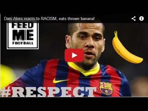 Dani Alves từng ăn chuối như Rojo