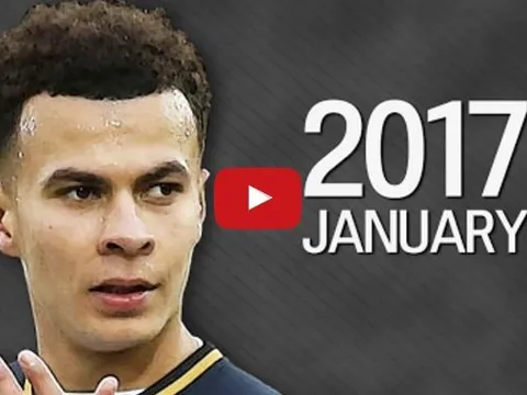 Dele Alli quá bùng nổ trong tháng Giêng 2017