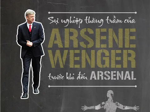 [Infographic] - Sự nghiệp thăng trầm của Arsene Wenger trước khi đến Arsenal