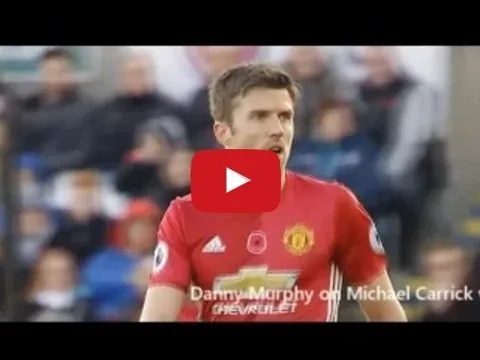 Màn trình diễn ấn tượng của Michael Carrick mùa 2016/17