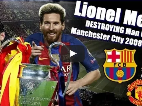 Những lần hành hạ Man United và Man City của Lionel Messi