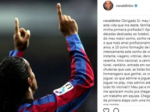 Ronaldinho viết tâm thư giải nghệ: Tạm biệt giấc mơ bóng đá!