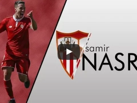 Samir Nasri xuất sắc như thế nào ở Sevilla