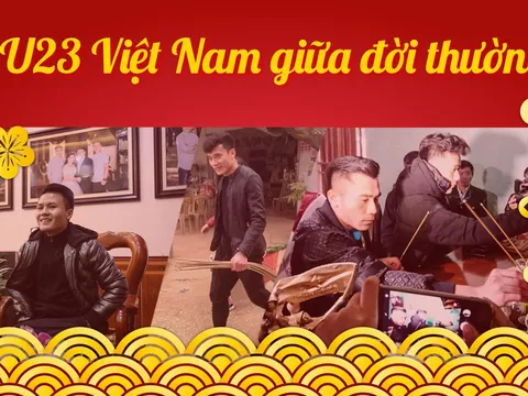 Những người hùng U23 Việt Nam và Tết đoàn viên