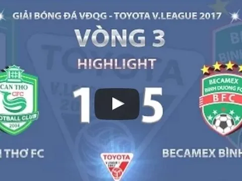 XSKT Cần Thơ 1-5 Becamex Bình Dương (Vòng 3 V-League 2017)