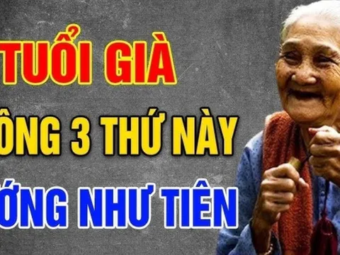 3 điều cần nhớ khi về già để luôn an nhiêu, vui vẻ