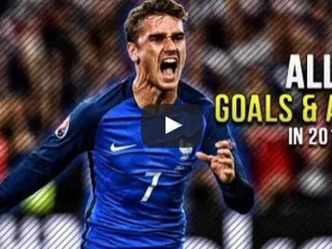 51 bàn thắng và kiến tạo của Antoine Griezmann năm 2016