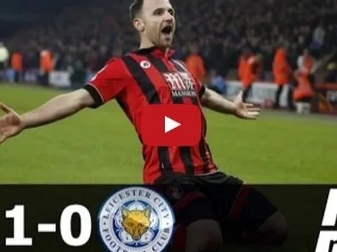 AFC Bournemouth 1 - 0 Leicester City (vòng 16 Ngoại hạng Anh)