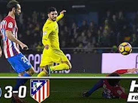 Diễn biến trận Villarreal 3-0 Atletico Madrid