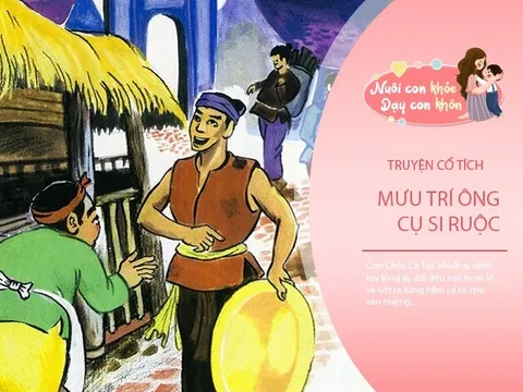 Truyện cổ tích: Mưu trí ông cụ Si Ruộc