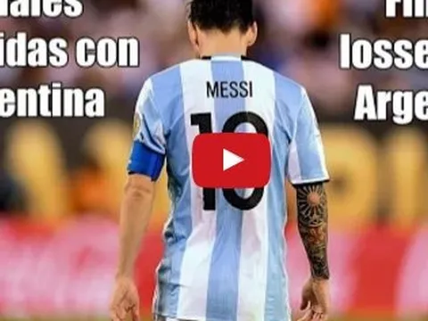 4 trận chung kết thất bại của Lionel Messi cùng tuyển Argentina