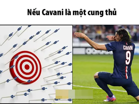 Ảnh chế: Bốc ba đấu võ mồm với huyền thoại Liver; Một khi Olivier Cavani đã ngắm