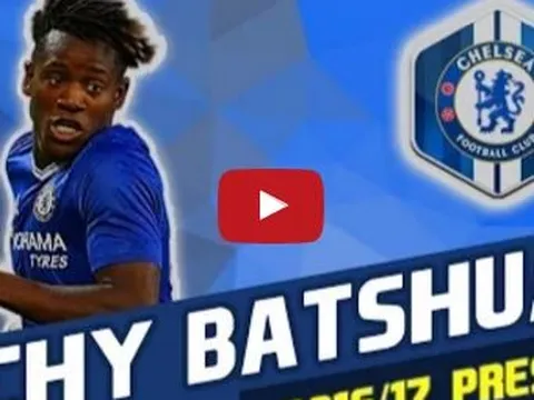 Màn trình diễn của Michy Batshuayi trong hè 2016