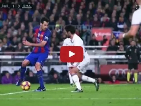 Màn trình diễn đẳng cấp của Sergio Busquets vs Real Madrid