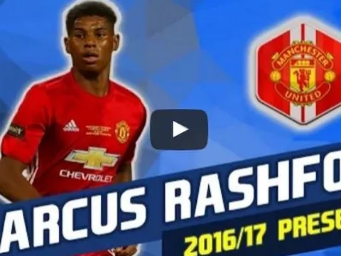 Marcus Rashford chơi cực hay trong mùa hè 2016