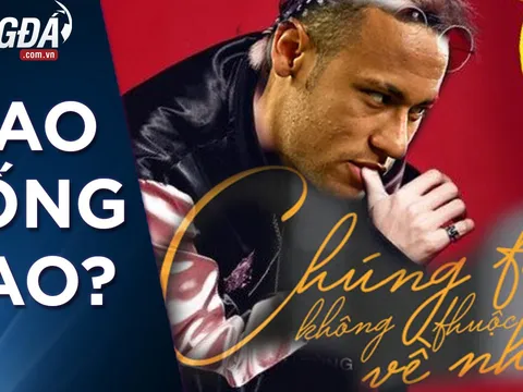 Neymar và hình ảnh siêu dễ thương "chúng ta không thuộc về nhau"