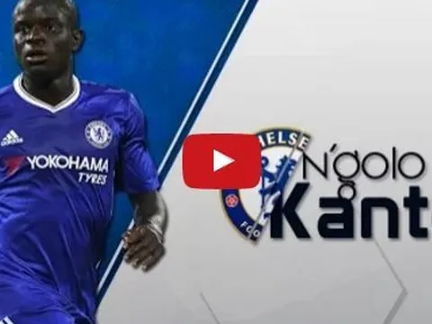 N'Golo Kante - bức tường thép của Chelsea