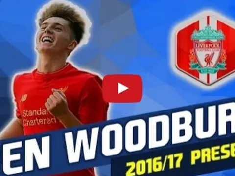 Tài năng đặc biệt của Ben Woodburn (Liverpool)