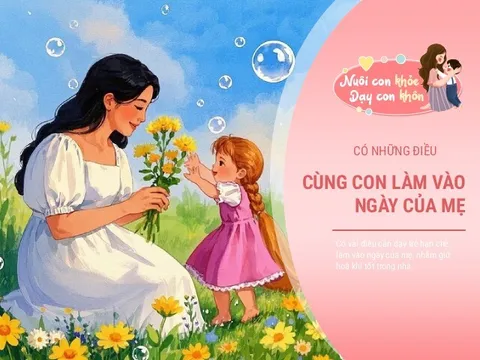 Ngày của Mẹ có 4 điều được làm cùng con, khiến mẹ hạnh phúc, tăng gắn kết trong nhà