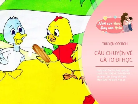 Truyện cổ tích: Gà Tơ đi học