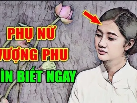 4 nét tướng vượng phu ích tử: Phụ nữ có nét này càng già càng giàu