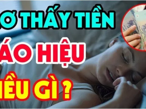 4 giấc mơ báo hiệu điềm lành đang tới: Sắp tới bạn trúng số phát tài
