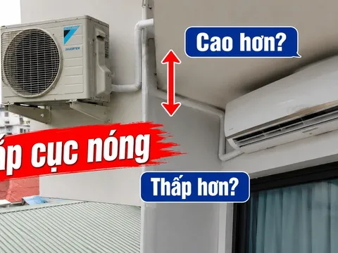 Cục nóng điều hòa nên lắp cao hay thắp hơn so với giàn lạnh?