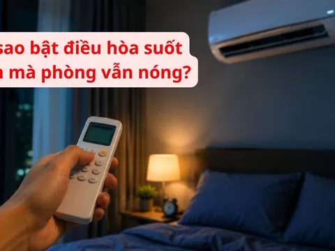 Vì sao bật điều hòa suốt đêm mà phòng vẫn nóng? Hoá ra là vì điều này