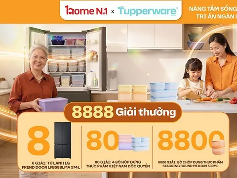 Tupperware tung ưu đãi lớn nhất năm: Mua là có quà, mở là có cơ hội trúng tủ lạnh hơn 30 triệu đồng