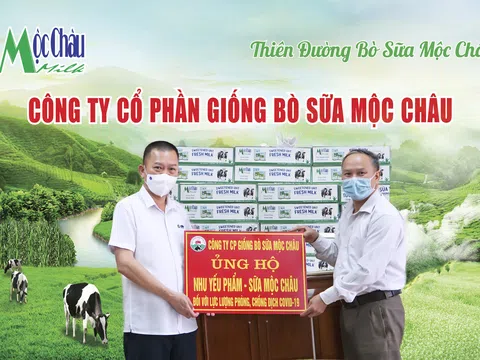 Mộc Châu Milk hỗ trợ hơn 50.000 sản phẩm sữa cho lực lượng tuyến đầu và người dân nơi tâm dịch Covid-19