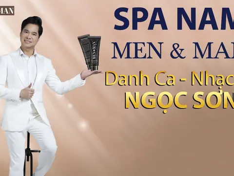 Hệ thống Men&Man Spa của danh ca Ngọc Sơn chính thức đi vào hoạt động trên toàn quốc