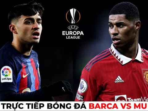 Trực tiếp bóng đá Barca vs MU, 0h45 ngày 17/2 - Europa League: Casemiro trở lại; Link xem MU FPT HD