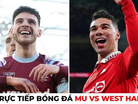 Xem trực tiếp bóng đá MU vs West Ham ở đâu, kênh nào?; Link xem trực tiếp MU Cúp FA trên FPT FULL HD