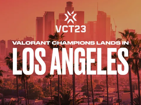 VCT CHAMPIONS 2023 sẽ diễn ra tại LOS ANGELES