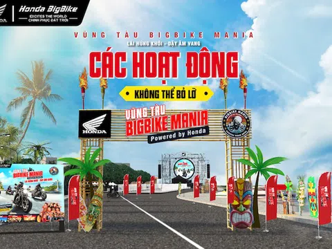 VŨNG TÀU BIGBIKE MANIA – ĐẠI HỘI MÔ TÔ CHUYÊN NGHIỆP QUY MÔ LỚN LẦN ĐẦU TIÊN TỔ CHỨC TẠI VIỆT NAM