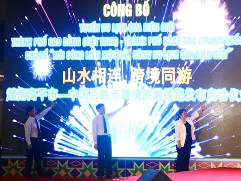 Khai thông tuyến du lịch 2 chiều Cao Bằng (Việt Nam) - Bách Sắc (Trung Quốc)