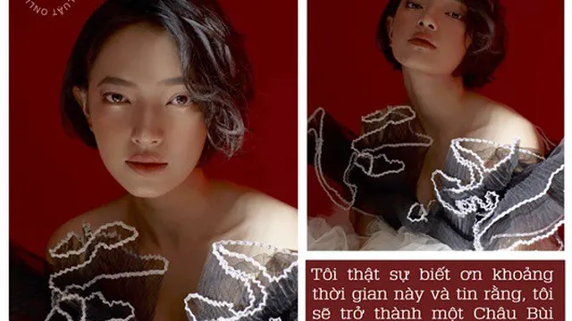 Châu Bùi tự tin "trở thành một phiên bản tốt hơn" sau 14 ngày cách ly