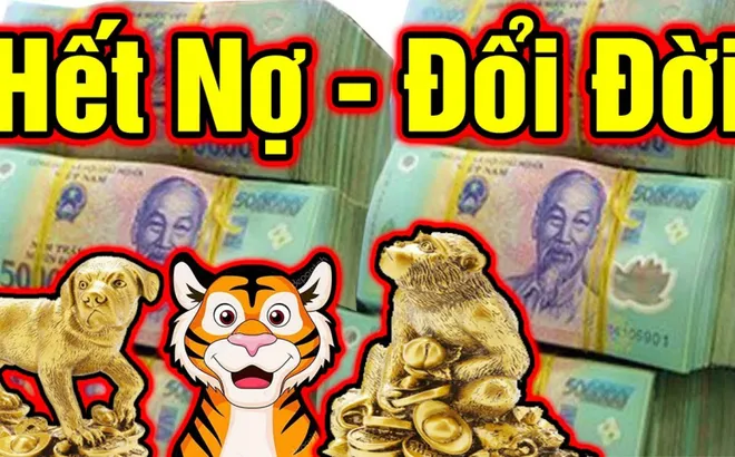 15 ngày tới: 3 con giáp Nghịch thiên cải mệnh nghèo trả sạch nợ nần giàu có